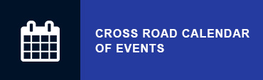 Cross Road Calendar of Events